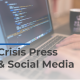 Crisis Press and Social Media