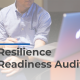 Resilience Readiness Audit